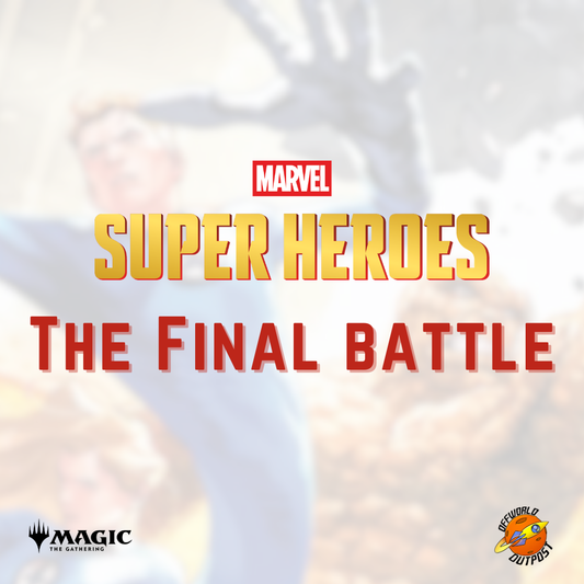 MTG Marvel Super Heroes: The Final Battle - 25/07
