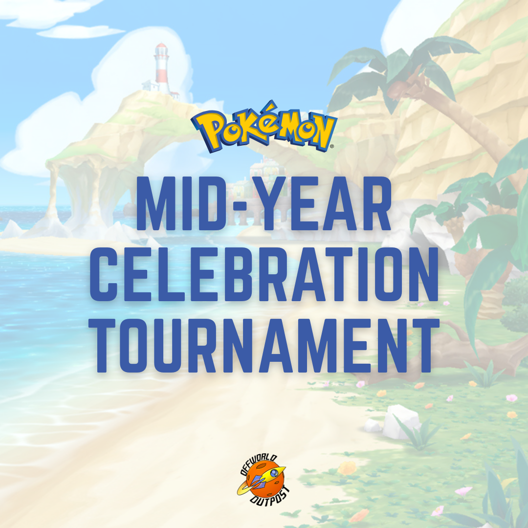 Pokémon Mid Year Celebration Tournament - 01/08
